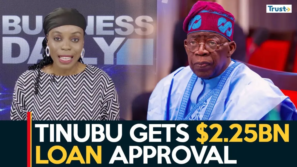 World Bank $2.25Bn Loan Approval: Matters arising