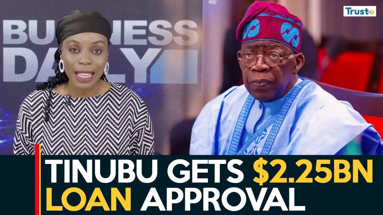 World Bank $2.25Bn Loan Approval: Matters arising