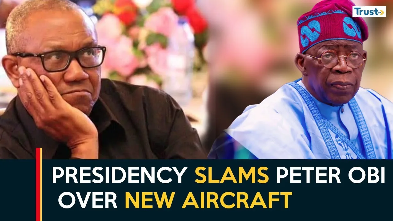 Presidency slams Peter Obi for condemning plans to acquire new aircraft for President Tinubu and VP + more