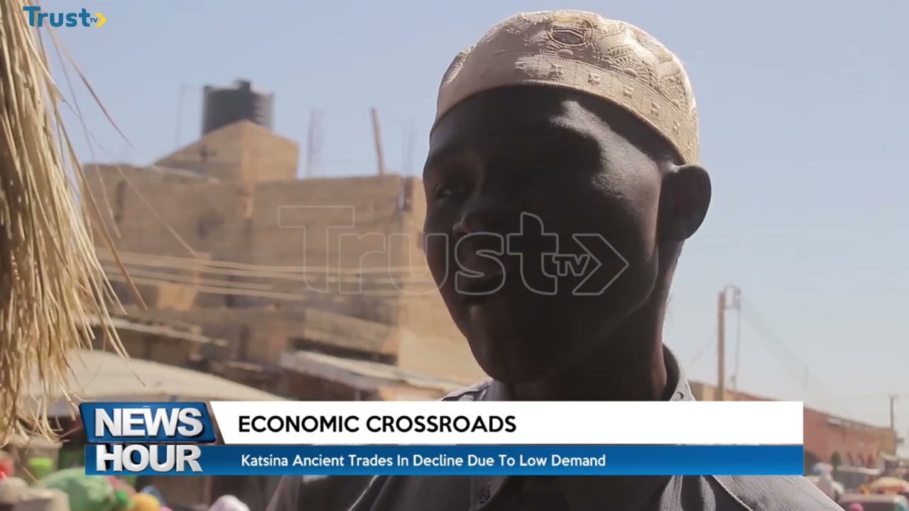 Economic Crossroads: Katsina’s ancient trades are in decline due to low demand