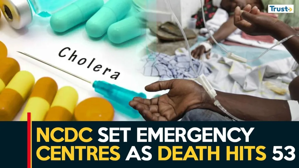 Cholera Outbreak: NCDC activates emergency centre as national death toll reaches 53