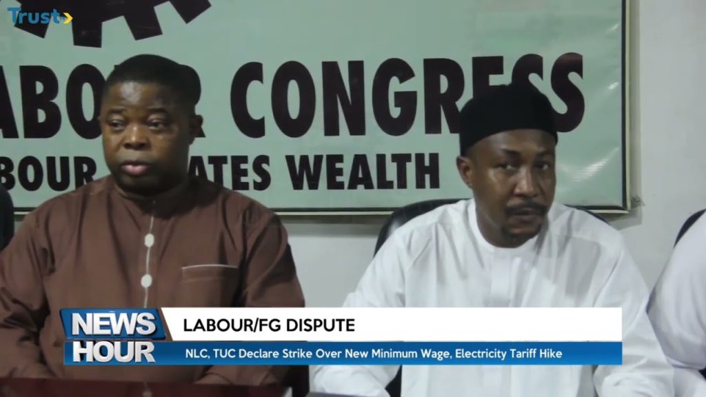 Labour/FG Dispute: NLC, TUC declare strike over new minimum wage and electricity tariff hike