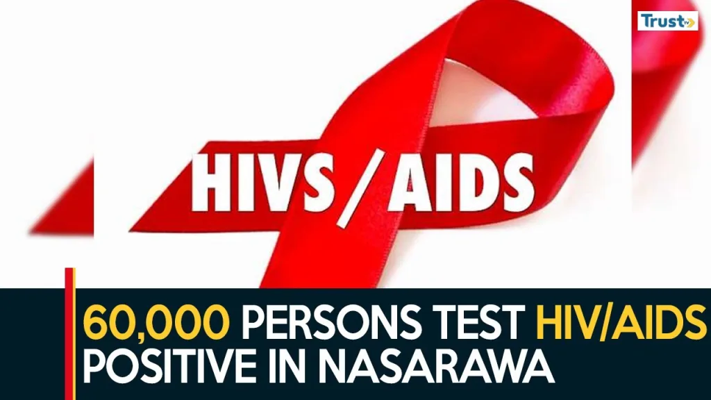 HIV/AIDS: 60,000 persons test positive in Nasarawa State