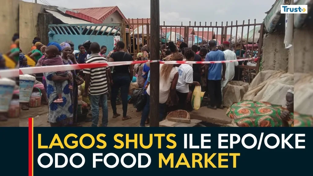 Again, Lagos shuts Ile Epo/Oke Odo food market