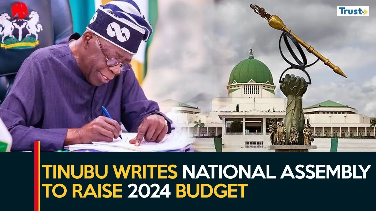 President Tinubu writes to National Assembly to raise the 2024 budget to N6.2trillion