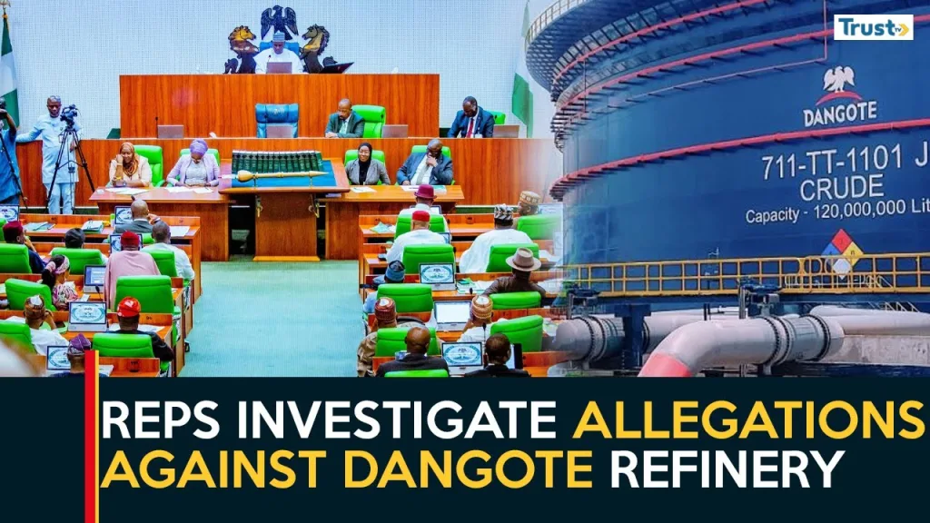 Reps investigate allegations against Dangote refinery, others