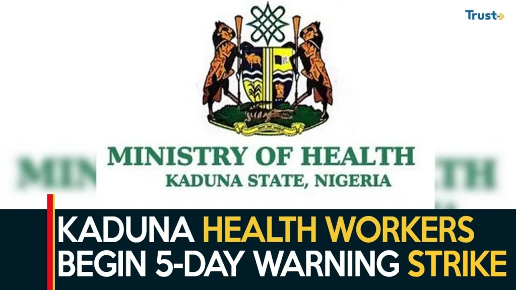 Kaduna health workers begin 5-day warning strike