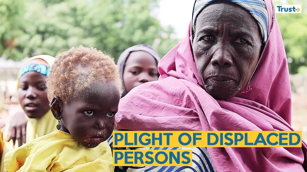 Forgotten IDPs: The plight of displaced persons in North West Nigeria