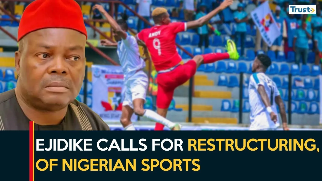 Ejidike calls for restructuring and overhaul of Nigeria’s sports 