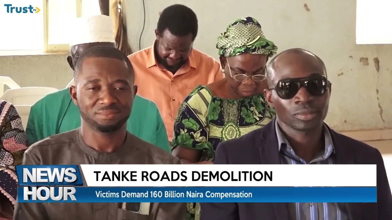 Tanke Roads Demolition: Victims demand 160 billion Naira compensation