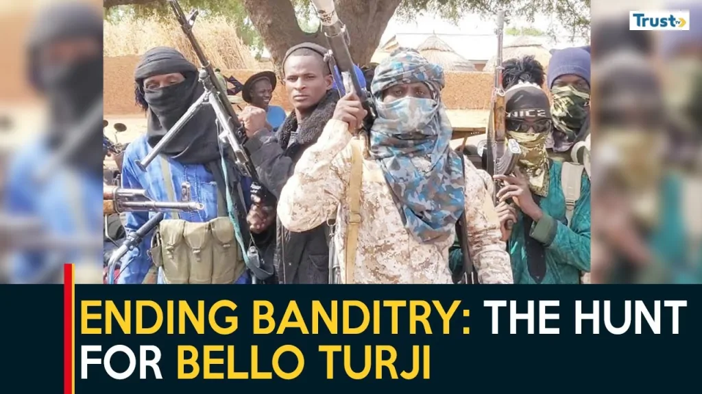 Ending Banditry: The hunt for terrorist kingpin Bello Turji/others