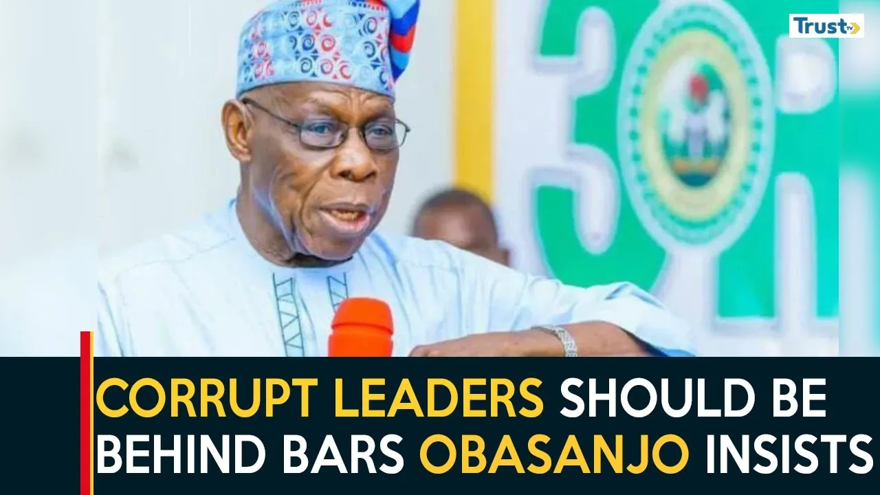 Corrupt leaders should be behind bars, former Pres. Obasanjo insists + more trends