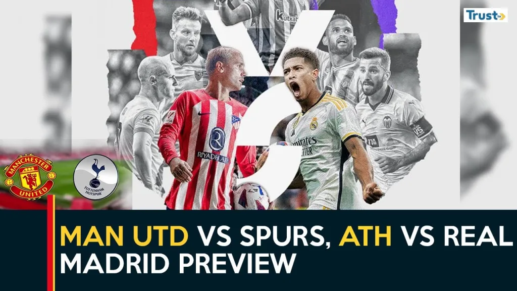 Man Utd vs Spurs, Ath vs Real Madrid preview