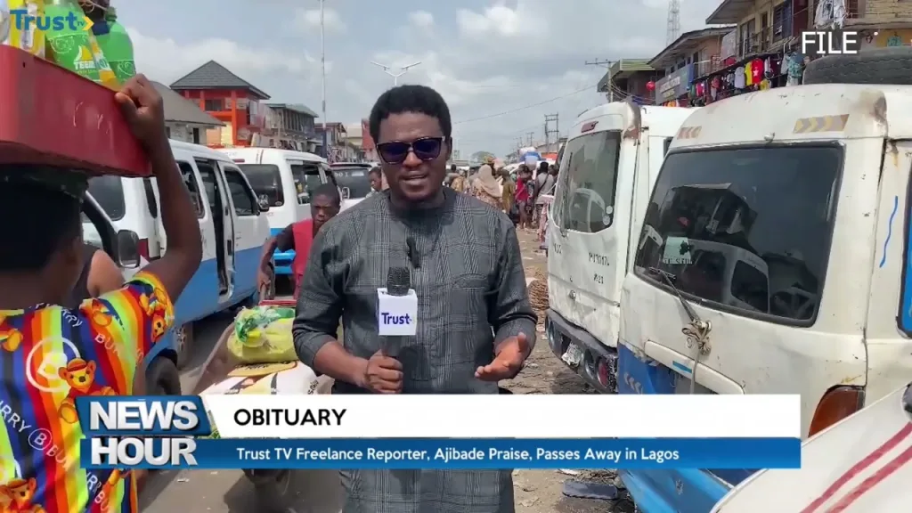 Obituary: Trust TV’s freelance reporter, Ajibade Praise, passes away in Lagos