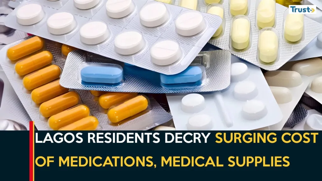 Lagos residents decry surging cost of medications, medical supplies
