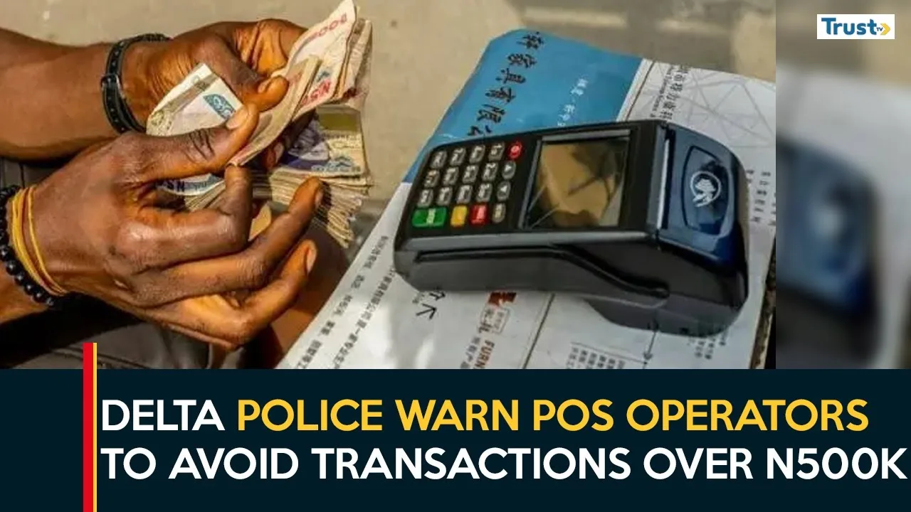 Point Of Sale: Delta police tell operators not to handle transactions above N500,000