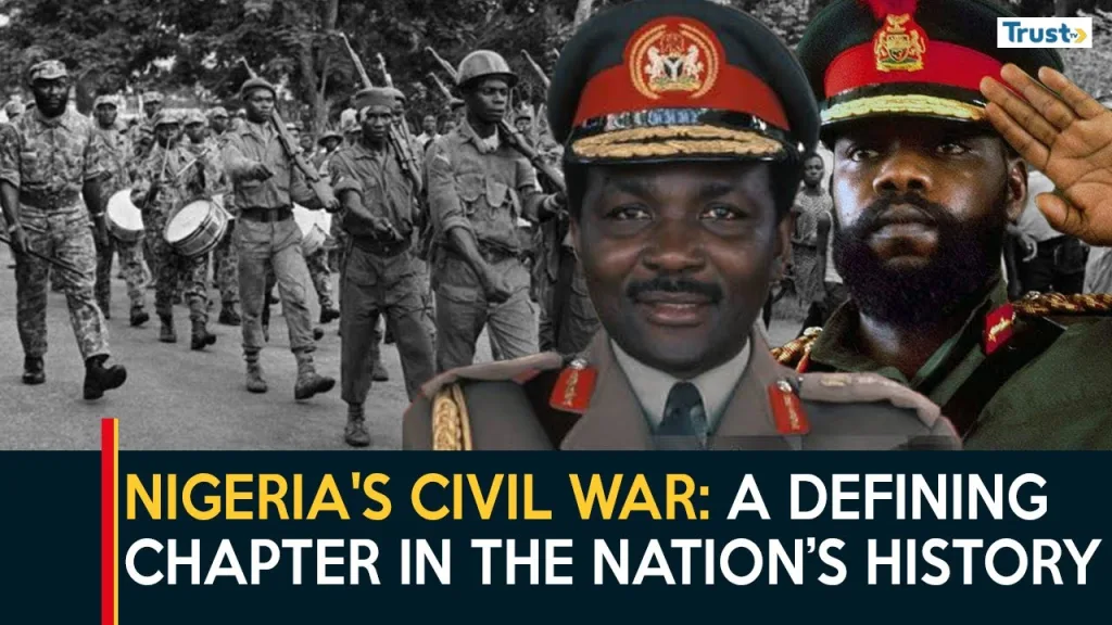 Nigeria’s Civil War: A defining chapter in the nation’s history