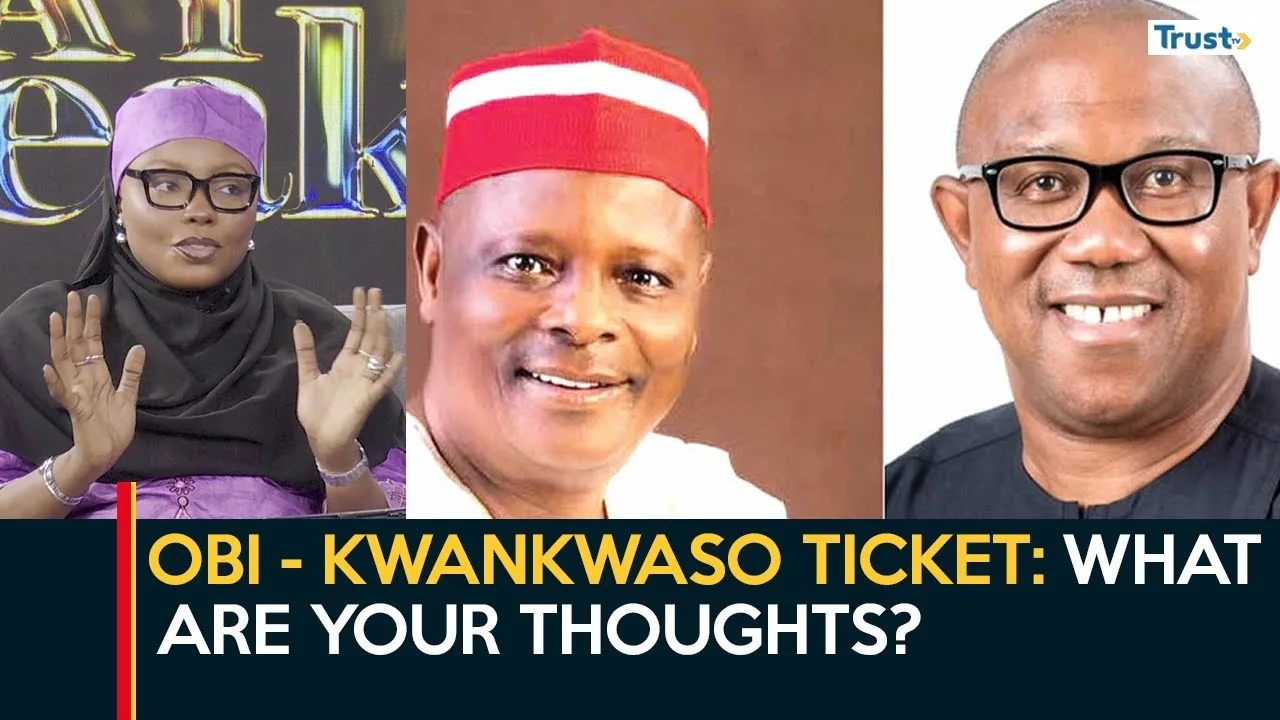 Obi – Kwankwaso ticket, what are your thoughts?