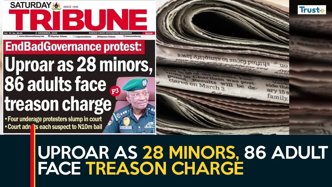 Uproar as 28 minors, 86 adults face treason charge + more stories