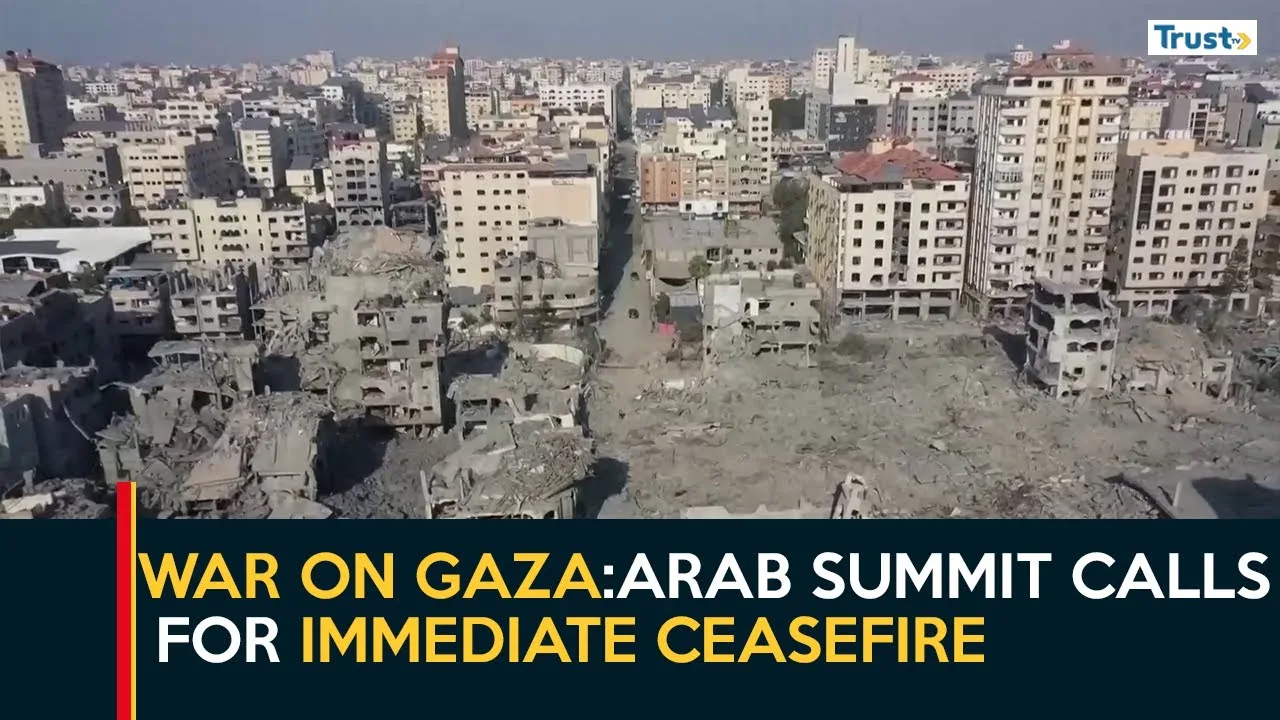 War On Gaza: Arab summit calls for immediate ceasefire amid humanitarian catastrophe