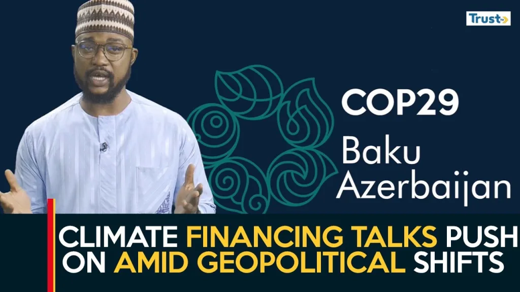 COP29 Summit: Climate financing talks push on amid geopolitical shifts