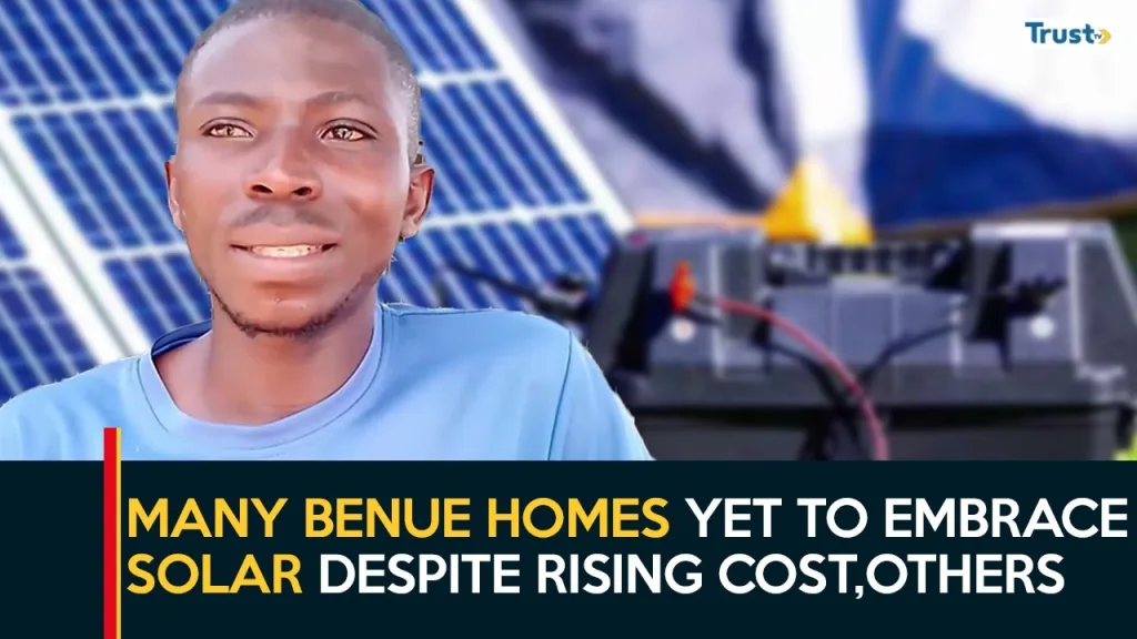 Power Sector Crisis: Many Benue homes yet to embrace solar despite rising cost and poor supply