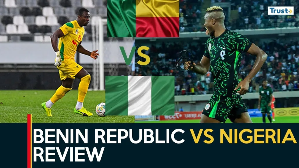 Benin Republic vs Nigeria’s review