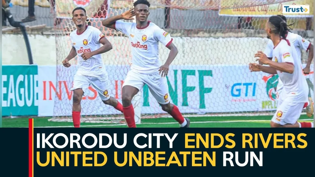 Ikorodu City ends Rivers United’s unbeaten run