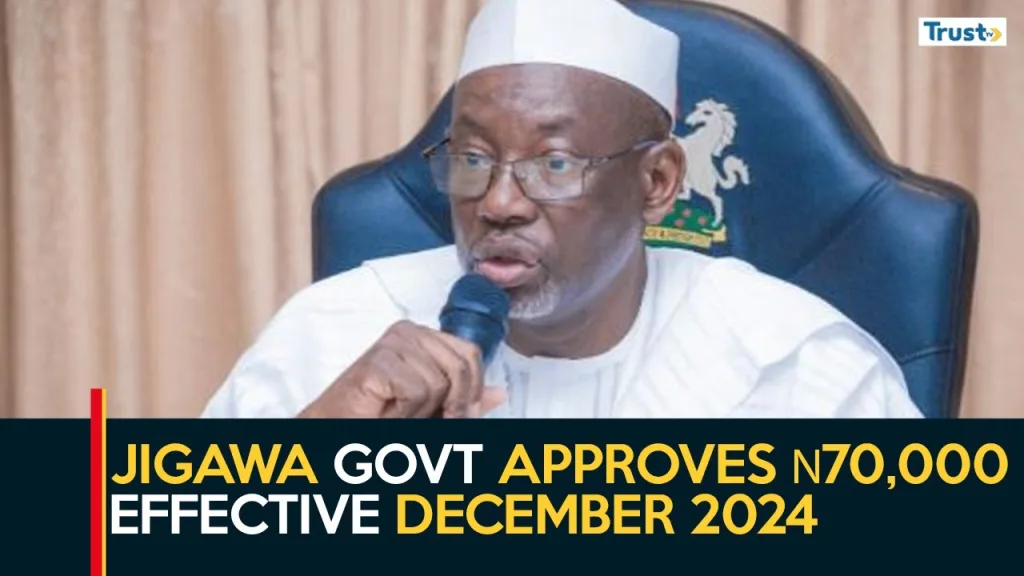 Minimum Wage: Jigawa govt approves N70,000 effective December 2024