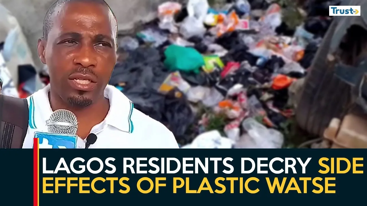 Plastic Watse: Lagos residents decry side effects, urge immediate govt action