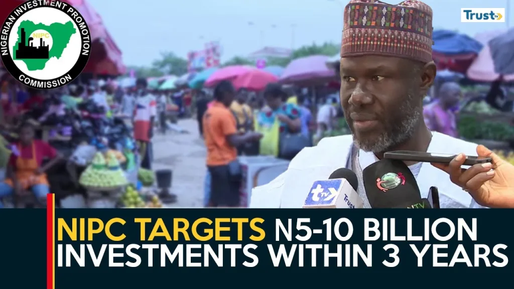 Nigeria’s Economic Recovery: NIPC targets N5-10 billion investments within 3 years