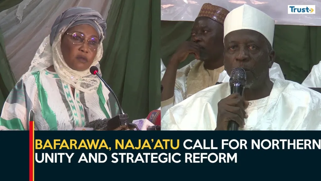 State Of The Nation: Bafarawa, Naja’atu call for Northern unity and strategic reform