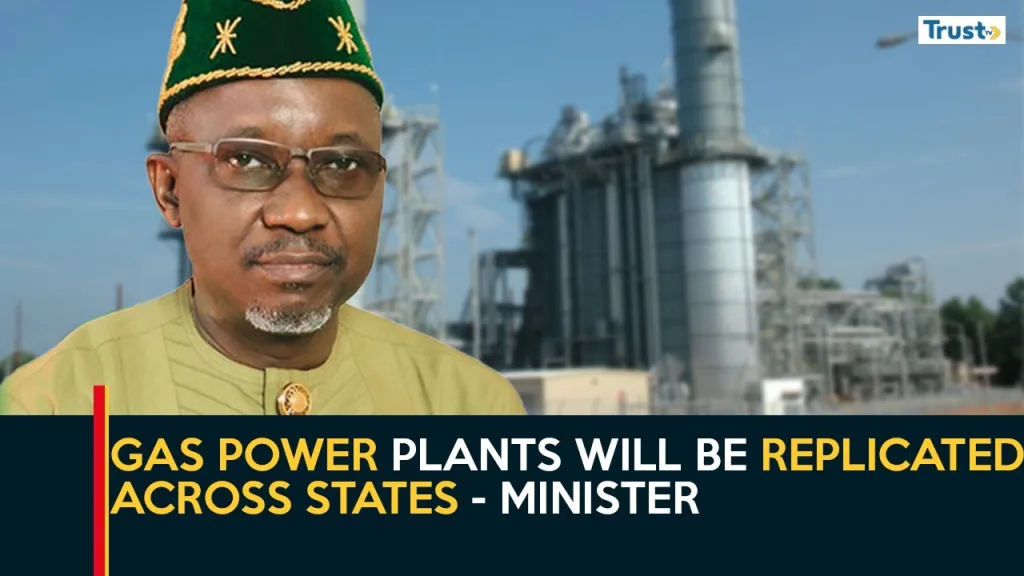 Addressing Power Challenges: Minister says gas power plants will be replicated across states