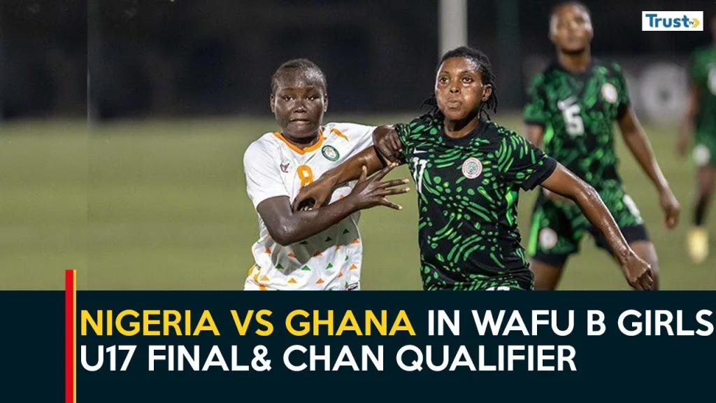 Nigeria vs Ghana in WAFU B girls U17 final & Chan qualifier 