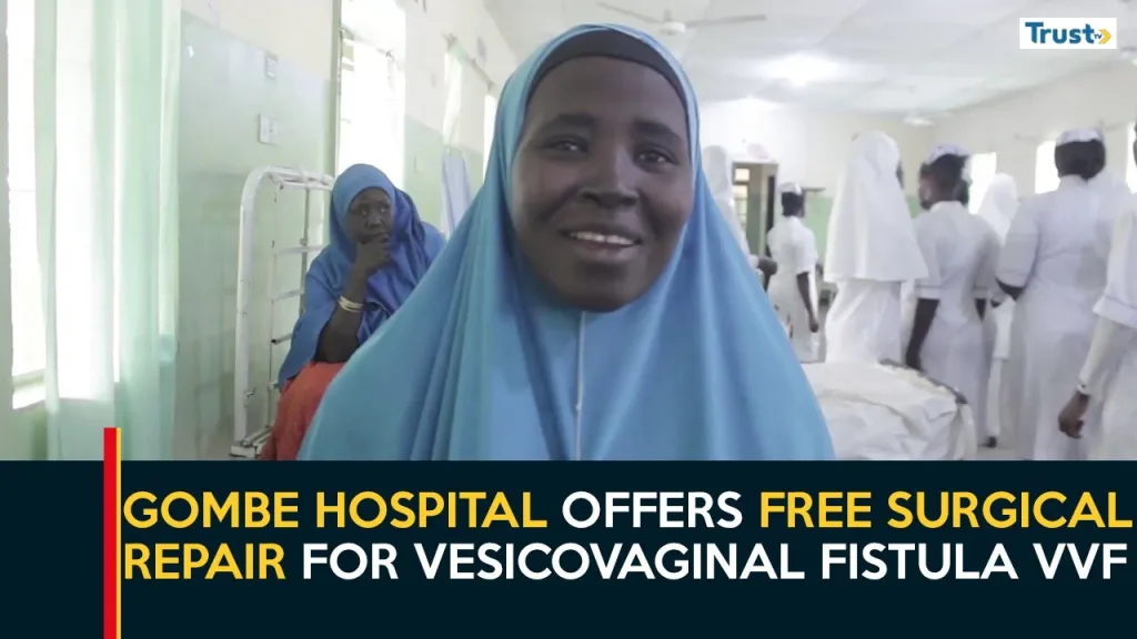 Free Medical Care: Gombe hospital offers free surgical repair for vesicovaginal fistula VVF