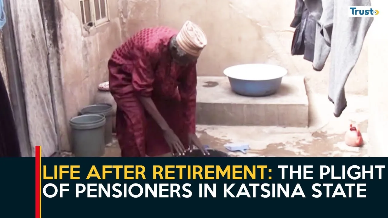 Life After Retirement: The plight of pensioners in Katsina state