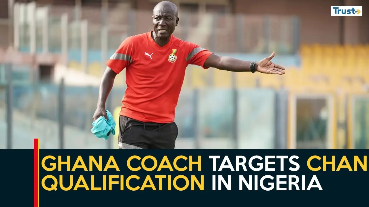 Ghana coach targets Chan qualification in Nigeria + more stories