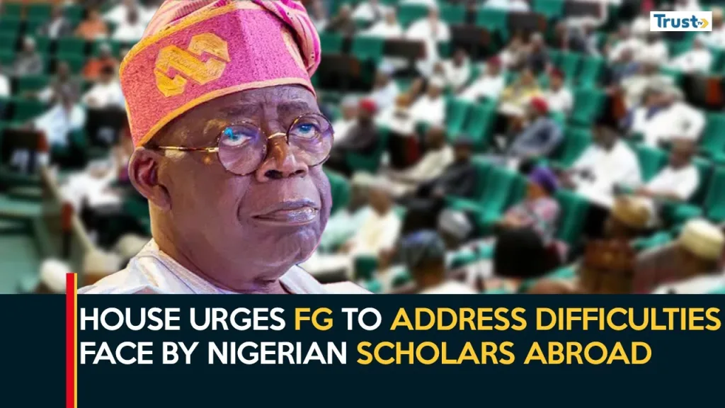 Bilateral Education: House urges FG to address difficulties face by Nigerian scholars abroad