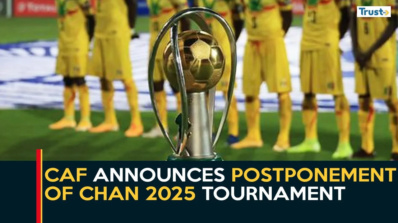 CAF announces postponement of CHAN 2025 tournament