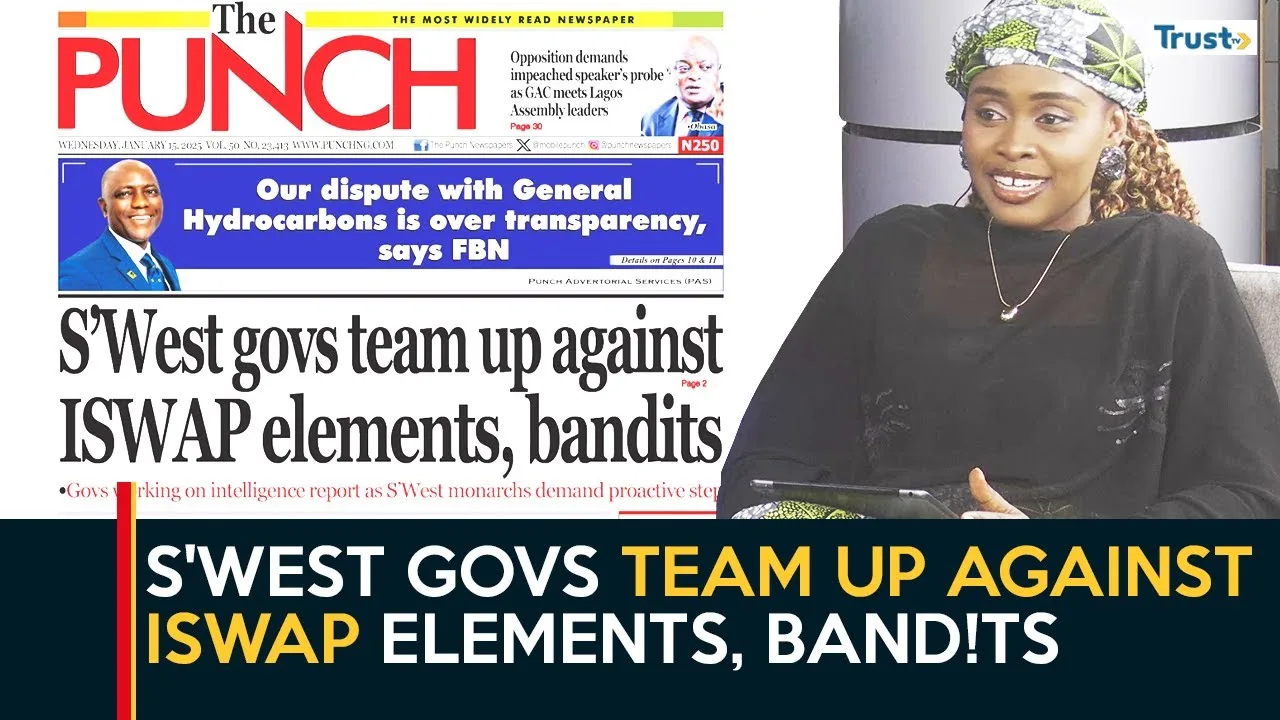 Newspaper Review: S’West govs team up against ISWAP elements, bandits + more