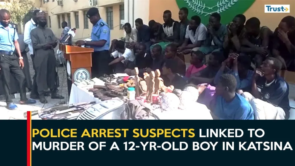 Police arrest suspects linked to the kidnapping and murder of a 12-year-old boy in Katsina