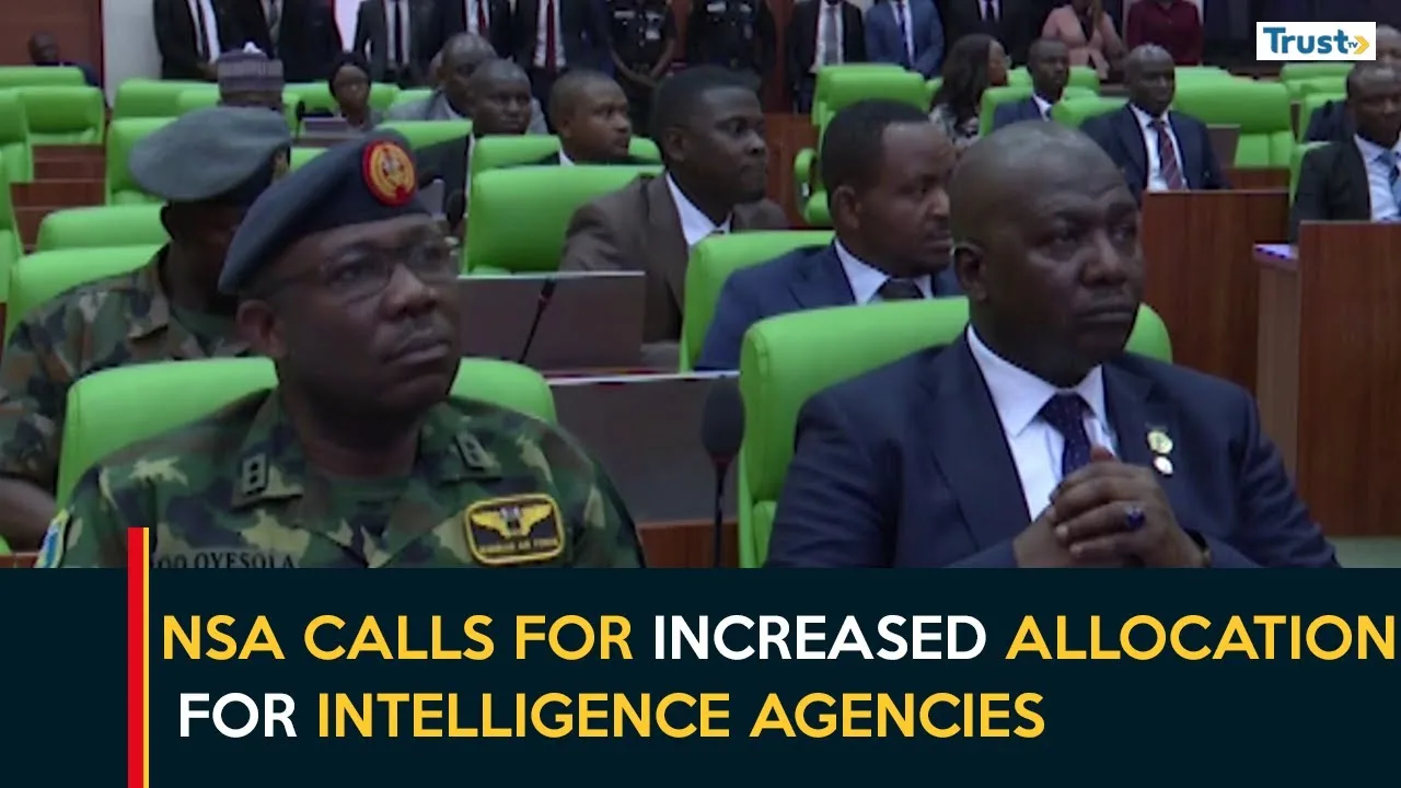 2025 Budget: NSA calls for increased allocation for intelligence agencies