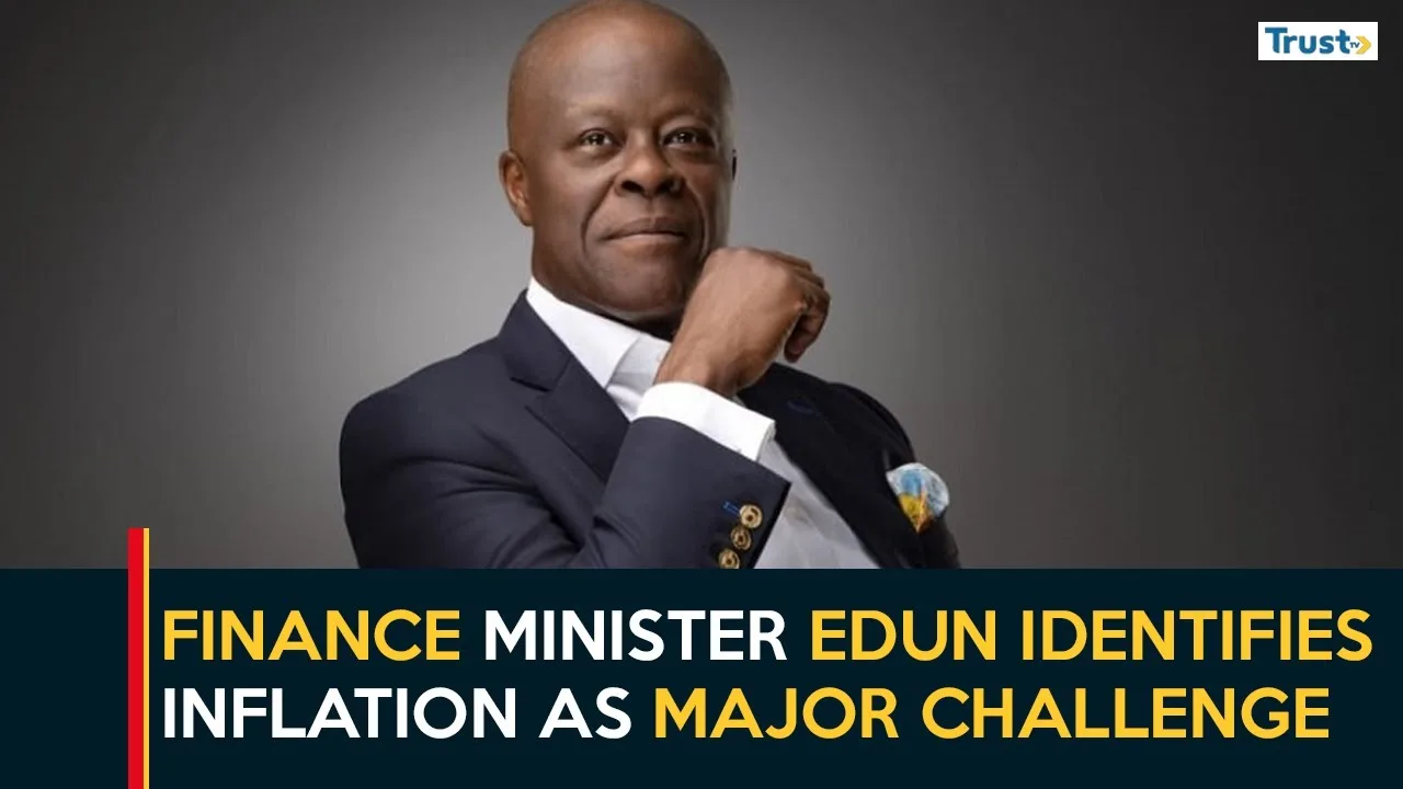Economic Stabilisation: Finance minister Edun identifies inflation as major challenge