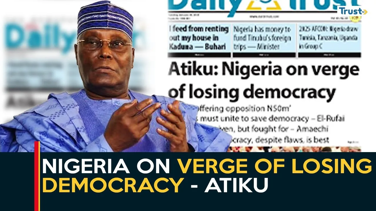 Atiku: Nigeria on verge of losing democracy + more stories