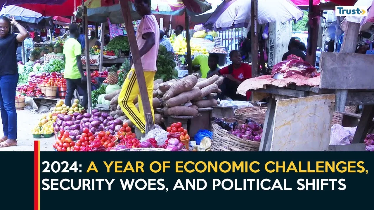 Reflecting On 2024: A year of economic challenges, security woes, and political shifts