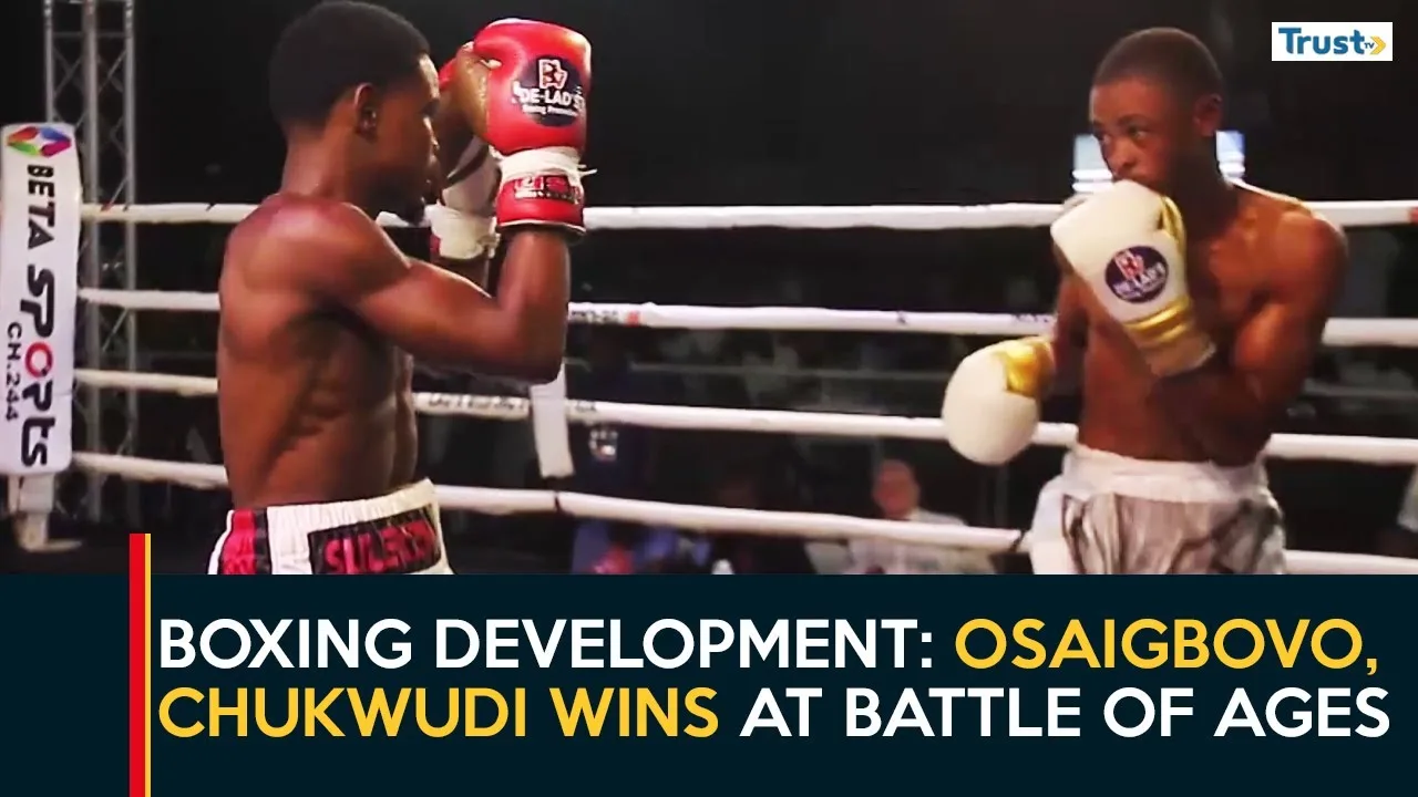Boxing Development: Osaigbovo, Chukwudi wins at battle of ages season 10