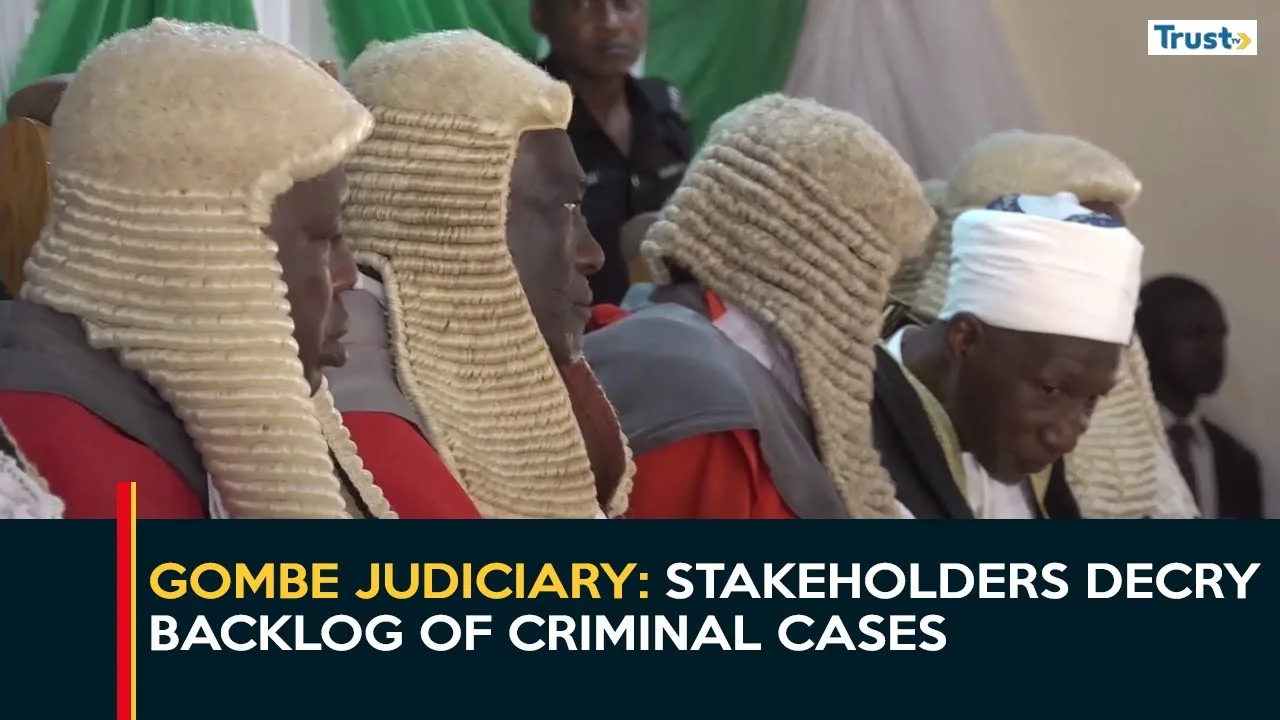 Gombe judiciary stakeholders decry backlog of criminal cases, as govt promises reforms