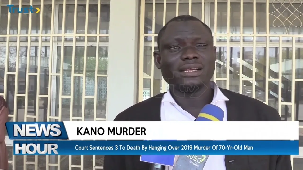 Kano Murder: Court sentences 3 to death by hanging over 2019 murder of 70-yr-old man