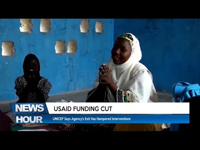USAID Funding Cut: UNICEF says agency’s exit has hampered interventions