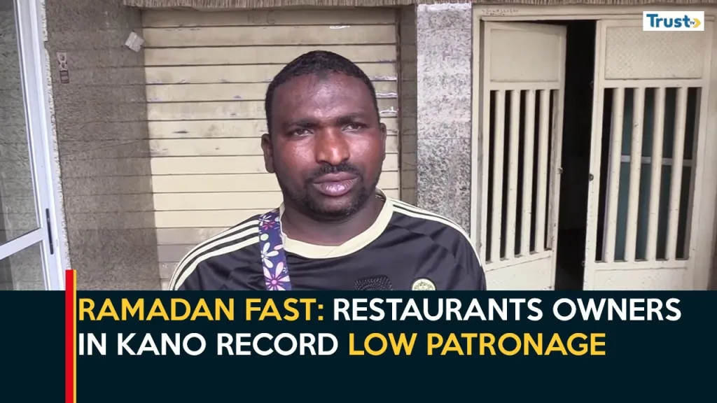 Ramadan Fast: Restaurants owners in Kano record low patronage